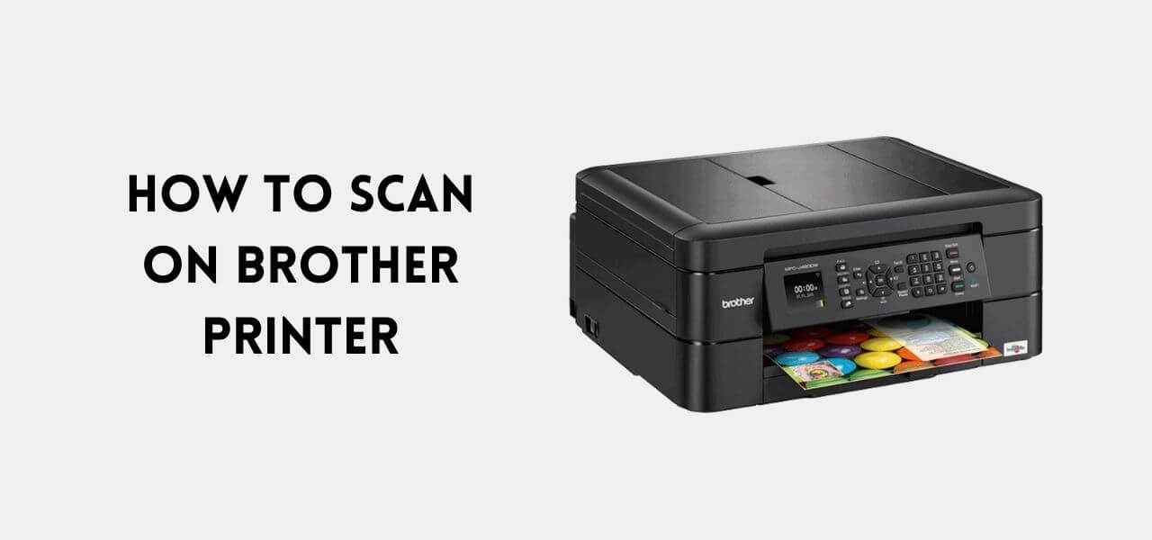 How to Scan On Brother Printer